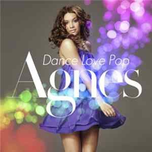 Agnes - Dance Love Pop FLAC