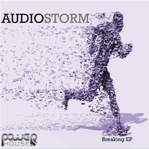 AudioStorm - Breaking EP FLAC