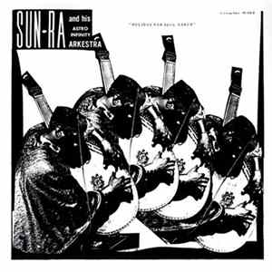 Sun Ra And His Astro Infinity Arkestra - Holiday For Soul Dance FLAC