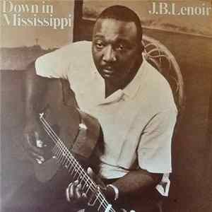 J.B. Lenoir - Down In Mississippi FLAC