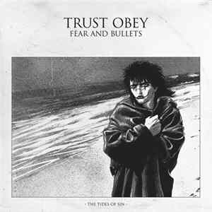 Trust Obey - Fear And Bullets: The Tides Of Sin EP FLAC