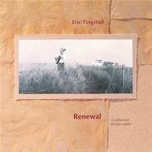 Eric Tingstad - Renewal: A Collection Of Solo Works FLAC