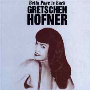 Gretschen Hofner - Betty Page Is Back FLAC