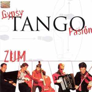 ZUM - Gypsy Tango Pasión FLAC