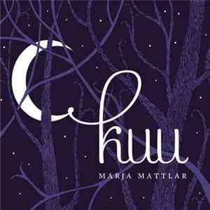 Marja Mattlar - Kuu FLAC