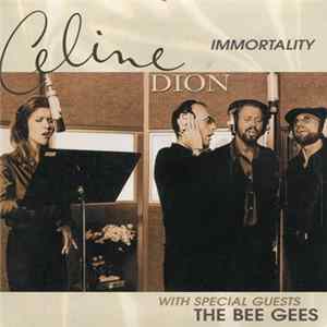 Celine Dion With Special Guests The Bee Gees - Immortality FLAC