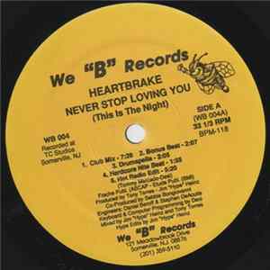 Heartbrake - Never Stop Loving You (This Is The Night) FLAC