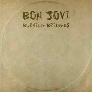 Bon Jovi - Burning Bridges FLAC