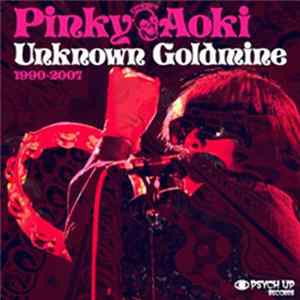 Pinky Aoki - Unknown Goldmine 1990-2007 FLAC