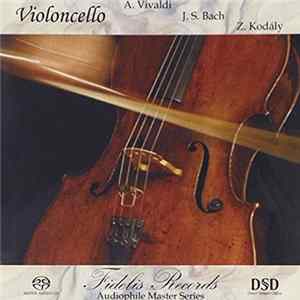 Nata Belkin, Ludovit Kanta - Violoncello: Vivaldi, Bach, Kodaly FLAC