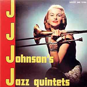 J.J. Johnson's Jazz Quintets - J.J. Johnson's Jazz Quintets FLAC
