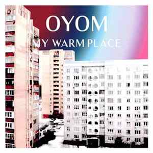 OYOM - My Warm Place FLAC
