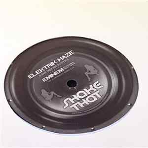 Elektrik Haze Vs. Eminem - Shake That (The Elektrolite Remix) FLAC