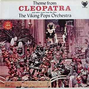 The Viking Pops Orchestra - Theme From Cleopatra And Other Music From The Nile FLAC