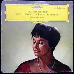 Franz Schubert, Irmgard Seefried, Erik Werba - Irmgard Seefried Singt Lieder Von Franz Schubert FLAC