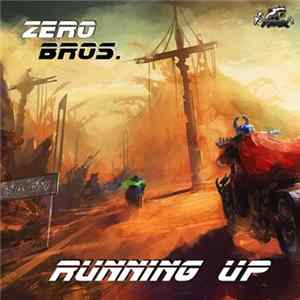 Zero Bros. - Running Up FLAC