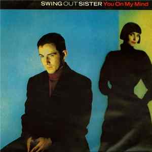 Swing Out Sister - You On My Mind FLAC