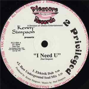 Kenny Simpson Presents 2 Privileged - I Need U FLAC