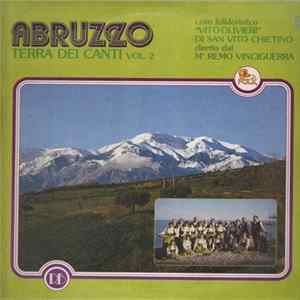 Coro Folkloristico "Vito Olivieri" di San Vito Chientino diretto dal M. Remo Vinciguerra - Abruzzo (Terra Dei Canti Vol. 2) FLAC