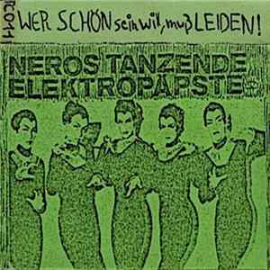 Neros Tanzende Elektropäpste - Wer Schön Sein Will, Muß Leiden! FLAC
