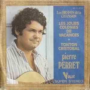Pierre Perret - Les Jolies Colonies De Vacances / Tonton Cristobal FLAC