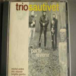 Trio Sautivet - Partir Revenir FLAC