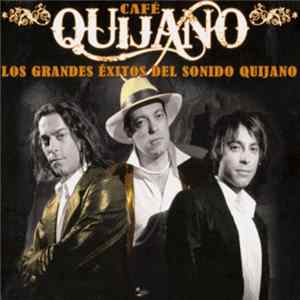 Café Quijano - Los Grandes Éxitos Del Sonido Quijano FLAC