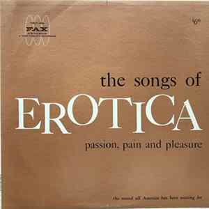 Unknown Artist - The Songs Of Erotica - Passion, Pain And Pleasure FLAC