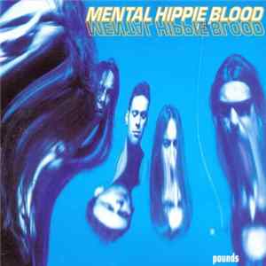 Mental Hippie Blood - Pounds FLAC