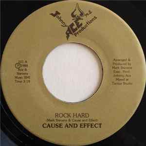 Cause And Effect - Rock Hard / You Make Me Feel Brand New FLAC