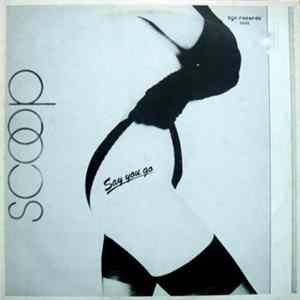 Scoop - Say You Go FLAC