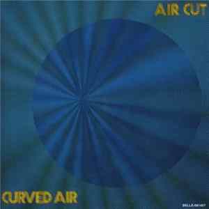 Curved Air - Air Cut FLAC