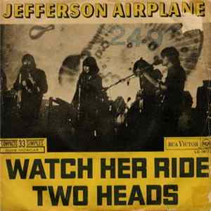 Jefferson Airplane - Watch Her Ride / Two Heads FLAC