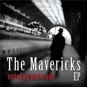 The Mavericks - Suited Up And Ready... FLAC