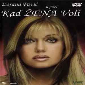 Zorana Pavić - Kad Žena Voli FLAC