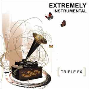 Triple FX - Extremely Instrumental FLAC