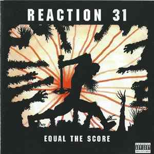 Reaction 31 - Equal The Score FLAC