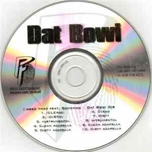 Dat Bowi - I Need That / Dat Bowi Dis FLAC