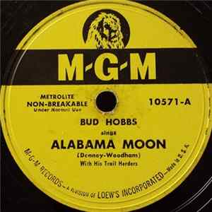 Bud Hobbs With His Trail Herders - Alabama Moon / For The Sake Of An Old Memory FLAC