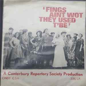 Canterbury Repertory Society - Fings Ain't Wot They Used T'Be FLAC
