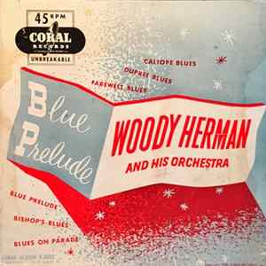 Woody Herman And His Orchestra - Blue Prelude FLAC