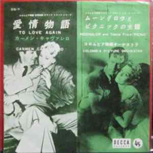Carmen Cavallaro / Morris Stoloff - To Love Again / Moonglow And Theme From "Picnic" FLAC