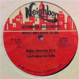 Bronner Brothers - What Do I Have To Do FLAC