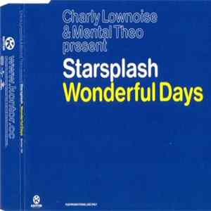 Charly Lownoise & Mental Theo Present Starsplash - Wonderful Days FLAC