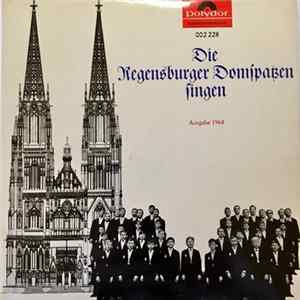 Regensburger Domspatzen - Die Regensburger Domspatzen Singen FLAC