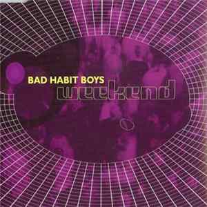 Bad Habit Boys - Weekend FLAC