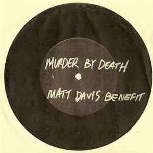 Murder By Death - Matt Davis Benefit FLAC