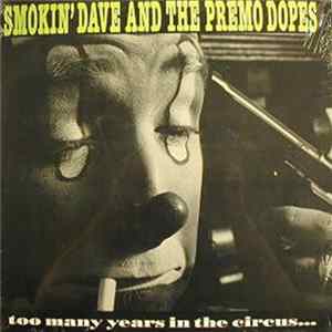Smokin' Dave And The Premo Dopes - Too Many Years In The Circus... FLAC