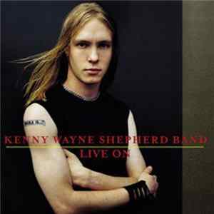 Kenny Wayne Shepherd Band - Live On FLAC