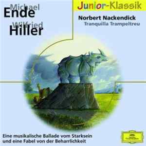 Michael Ende · Wilfried Hiller - Norbert Nackendick / Tranquilla Trampeltreu FLAC